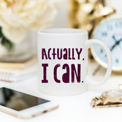 Actually I Can Mug